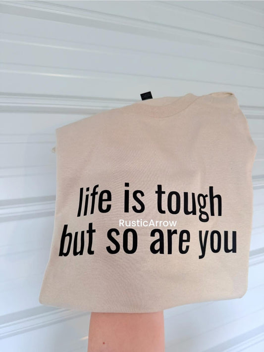 Life is tough but so are you design